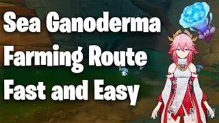 73 Sea Ganoderma  farming route | Fast and Easy | Yae Miko | Ascension Materials | Genshin Impact |
