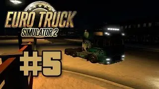 Euro Truck Simulator 2 [#5] - Покупка гаража. Новый грузовик