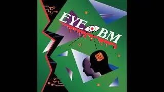PREMIERE: EYE-BM - 2 [Slow Motion]