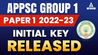 APPSC Group 1 Paper 1 Key | APPSC Group 1 2023 Paper Initial Key Released | APPSC Group 1