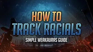Learn WeakAuras - How to Track Racials with WeakAuras - World of Warcraft: Battle for Azeroth