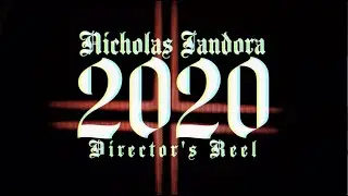 NICHOLAS JANDORA | 2020 DIRECTOR'S REEL