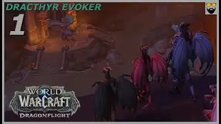 Let's Play World of Warcraft - Dragonflight - Dracthyr Evoker - Part 1  - Gameplay Walkthrough