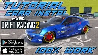 TUTORIAL CARA PASANG CARX DRIFT RACING 2 MOD - 100% WORK