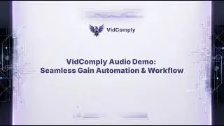 VidComply Audio Demo: Seamless Gain Automation & Workflow