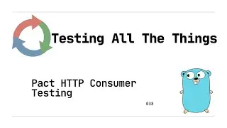 038: Pact HTTP Consumer Testing (Golang)