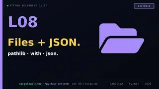 pathlib · with · json — Python file I/O done right | L08 · Advanced