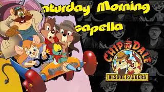 Chip 'n Dale: Rescue Rangers Theme - Saturday Morning Acapella (REMAKE)