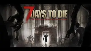 7 Days to Die 