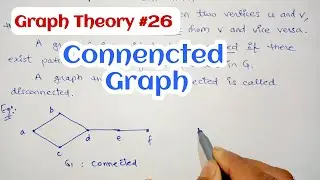Connected Graph | Graph theory in discrete mathematics