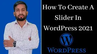 How To Create A Slider In WordPress 2021 | Image Slider Plugin WordPress