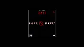 Fuck No Whore | FAYTH | Prod. by SMRN | (Explicit)