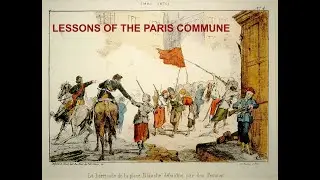 LESSONS OF THE PARIS COMMUNE