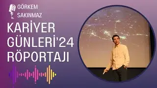 Kariyer Günleri: DÖNÜŞÜM Özel Röportaj/// Görkem Sakınmaz