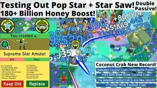 Testing Pop Star + Star Saw Double Passive! OP Boost and Coco Crab New Record! - Bee Swarm Simulator