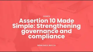 Assertion 10 Made Simple: Strengthening governance and compliance