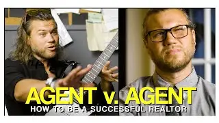 How to be a SUCCESSFUL Real Estate Agent | Agent v. Agent