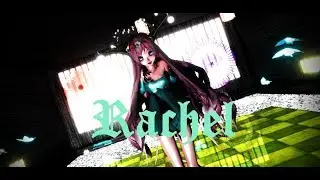[MMD] Rachel Video