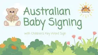 Get started with baby signing in Australia- Children's Key Word Signing