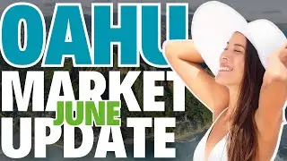 Oahu Housing MARKET UPDATE - JUNE 2024 HAWAII