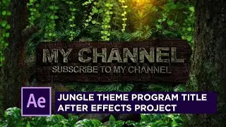 Jungle theme  Intro Logo After Effects Template, Channel intro project download