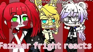 |~Some Fazbear fright characters react to 