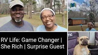 RV Game Changer | She Rich! | Surprise Guest