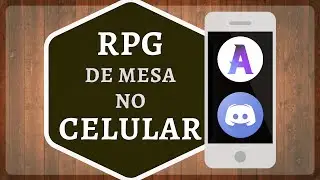 RPG DE MESA PELO CELULAR | (Parte 1) Dominando o Avrae
