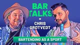 BAR TALKS: Chris Grøtvedt - Bartending as a Sport