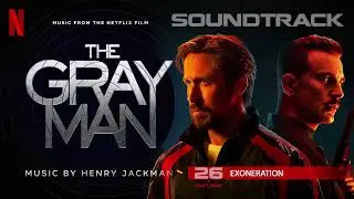 The Gray Man Soundtrack 💿 Exoneration (from the Netflix Film) by Henry Jackman