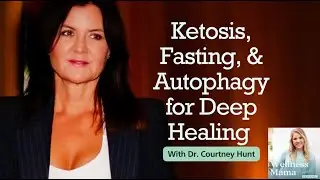 Ep 821: Ketosis, Fasting & Autophagy for Deep Healing With Dr. Courtney Hunt