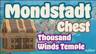 Mondstadt Chest Collection Walkthrough | Thousand Winds Temple |
