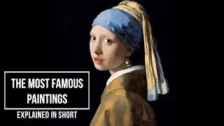 The Most Famous Paintings in History