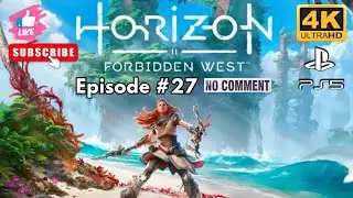 Horizon Forbidden West Full Game | Episode 27 | No Commentary | PS5 4K