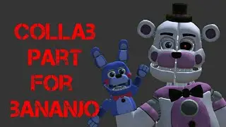 [fnaf/prisma 3d]collab part for bananjo (another round)