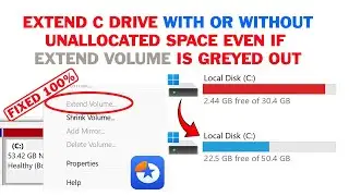 How to Extend C Drive in Windows 10 & 11 with Unallocated Space Even if Extend Volume is Greyed Out