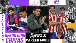 FIFA 21 CARLOS SALCIDO REBUILDING CHIVAS CAREER MODE - CHIVAS ASK FOR THE RETURN OF A WONDER KID #2