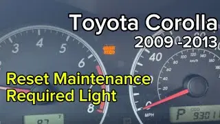 How to Reset Maintenance Light: 2009 - 2013 Toyota Corolla