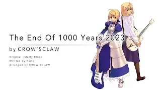 The End Of 1000 Years 2023 | Melty Blood