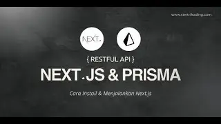 Tutorial Restful API di Next.js (App Router) dan Prisma #1 : Cara Install dan Menjalankan Next.js