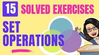Set Operation and Venn Diagram Exercises FULLY EXPLAINED |  Union, Intersection & Complement