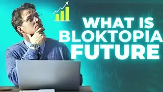 What is Bloktopia future