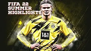 Fifa 22: Summer Highlights