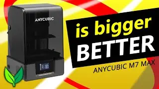 Anycubic Photon Mono M7 Max [HONEST Review] - Is bigger better?