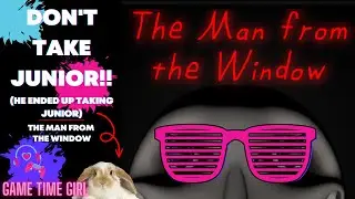 You Need a Friend? | The Man from the Window x Game Time Girl