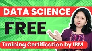 IBM Free Data Science Training and Certification