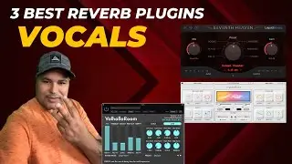 3 best Reverb Plugins for Vocals