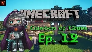 Minecraft | GARDEN OF GLASS ~ EP. 12 - ENCENDIENDO EL PORTAL DE LOS ELFOS!!!