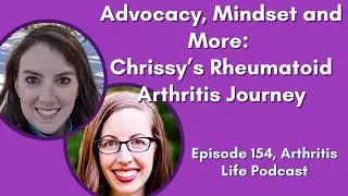 Advocacy, Mindset and More: Chrissy’s Rheumatoid Arthritis Journey