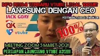 Kabar gembira..Info terbaru legal 100% vtube langsung dengan CEO jack goay tanggal 5 maret 2021!!!